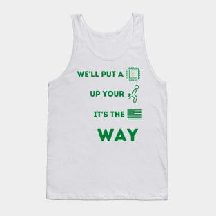 Chip Up Your Ass Tank Top